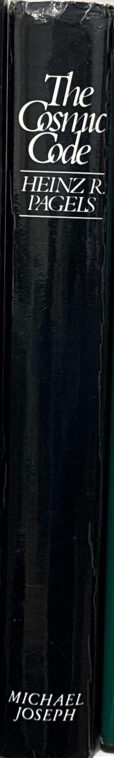 The cosmic code : quantum physics as the language of nature / Heinz R. Pagels spine