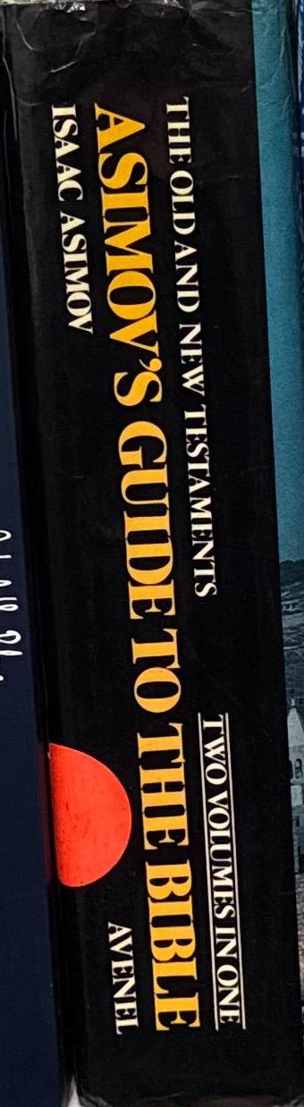 Asimov's guide to the Bible : two volumes in one, the old and new testaments spine