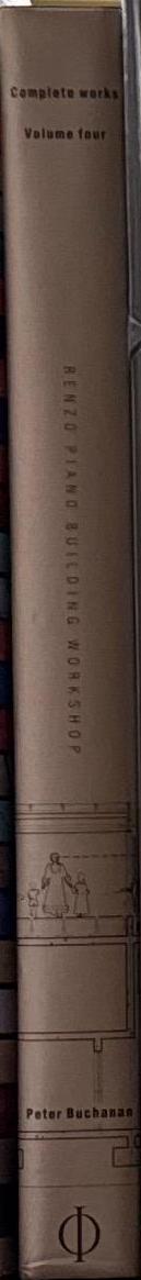 Renzo Piano building workshop : complete works, volume four / Peter Buchanan spine