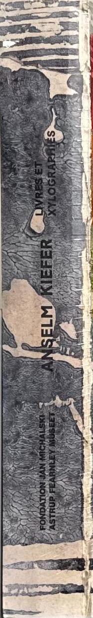 Anselm Kiefer : livres et xylographies spine