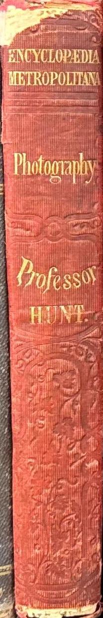 A manual of photography / by Robert Hunt spine