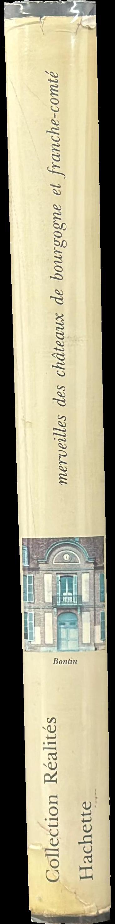 Merveilles des châteaux de Bourgogne et Franche-Comté / preface de Philippe Erlanger spine