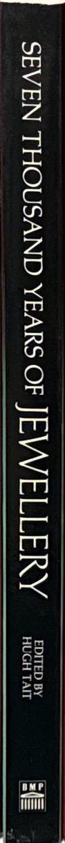 Seven thousand years of jewellery / edited by Hugh Tait spine