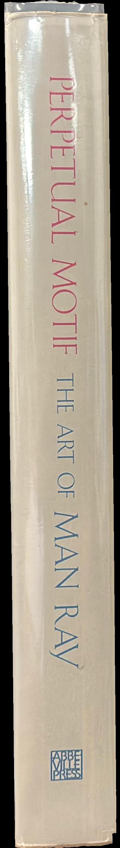 Perpetual motif : the art of Man Ray : national musuem of American art Smithsonian Institution, Washington, DC spine