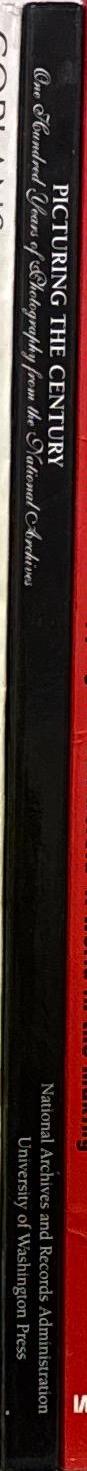 Picturing the century : one hundred years of photography from the National Archives / by Bruce I. Bustard spine