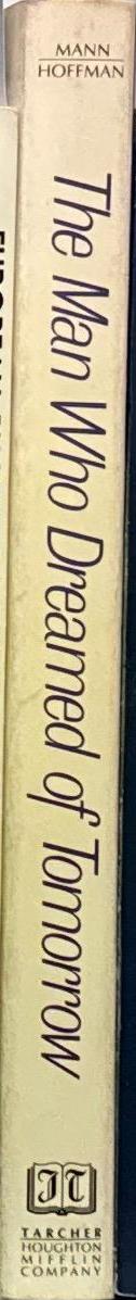 The man who dreamed of tomorrow : a conceptual biography of Wilhelm Reich / W. Edward Mann and Edward Hoffman ; foreword by Eva Reich spine