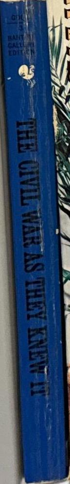 The civil war as they knew it : Abraham Lincoln's immortal words and Mathew Brady's famous photographs spine