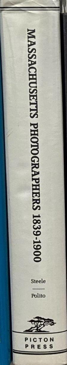 A directory of Massachusetts photographers, 1839–1900 / research by Chris Steele & Ronald Polito spine
