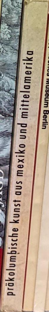 Präkolumbische Kunst aus Mexiko und Mittelamerika : Mai bis September 1960 / Historisches Museum Frankfurt am Main spine