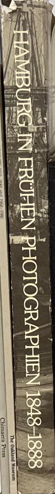 Hamburg in frühen photographien : 1848-1888 / alle Bilder sind originalgetreue Wiedergaben von Photos der Sammlung Bokelburg ; eingeleitet und komentiert von Will Keller spine