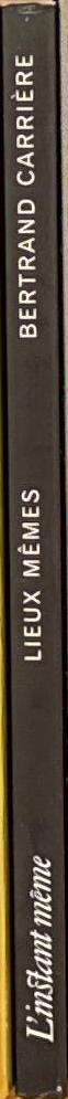 Lieux memes / Bertrand Carrière spine