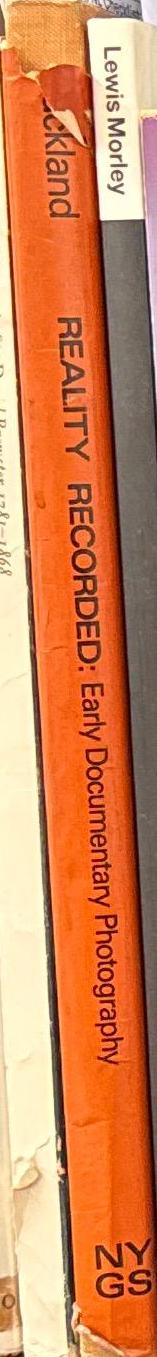 Reality recorded : early documentary photography / Gail Buckland spine