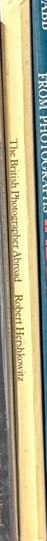 The British photographer abroad : the first thirty years / Robert Hershkowitz spine