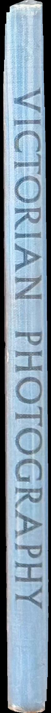 Victorian photography : a history of photography in photographs : being an album of yesterday's camera-work spine