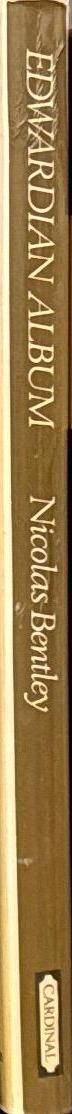 Edwardian album : a photographic excursion into a lost age of innocence : photographic research by Andra Nelki / Nicolas Bentley spine