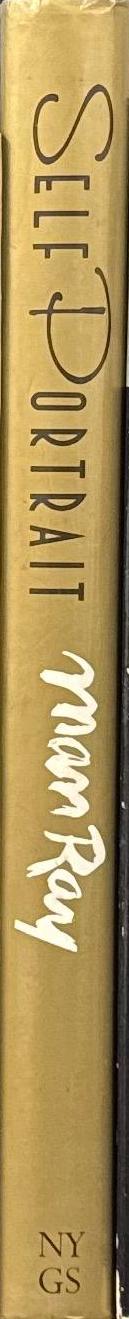 Self portrait / Man Ray ; afterword by Juliet Man Ray ; foreword by Merry A. Foresta spine