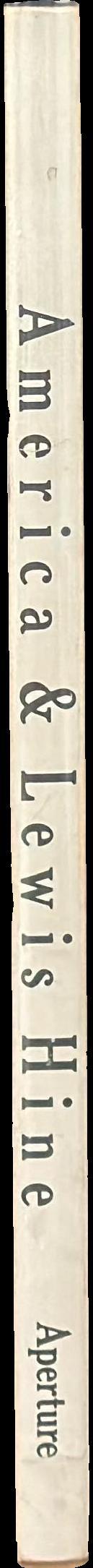 America & Lewis Hine : photographs 1904–1940 spine