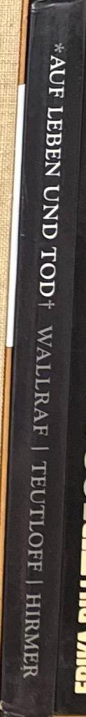 Auf Leben und Tod : der Mensch in Malerei und Fotografie : die Sammlung Teutloff zu Gast im Wallraf = Do or die : the human condition in painting and photography : Teutloff meets Wallraf spine