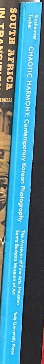 Chaotic harmony : contemporary Korean photography / Karen Sinsheimer, Anne Wilkes Tucker spine