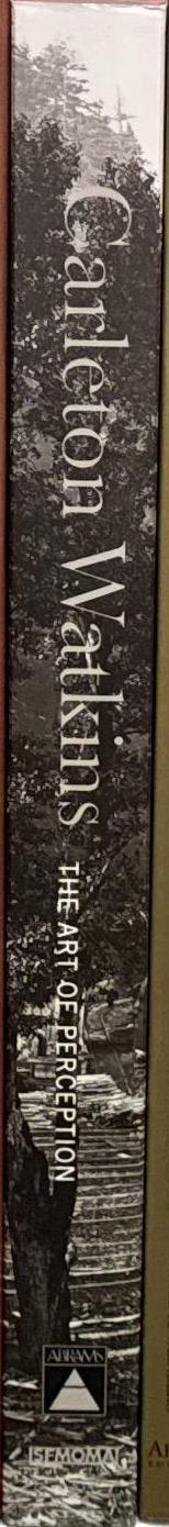 Carleton Watkins : the art of perception / Douglas R. Nickel ; with an introduction by Maria Morris Hambourg spine