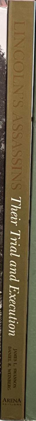 Lincoln's assassins : their trial and execution / an illustrated history by James L. Swanson and Daniel R. Weinberg spine
