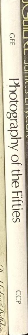 Photography of the fifties : an American perspective / by Helen Gee spine