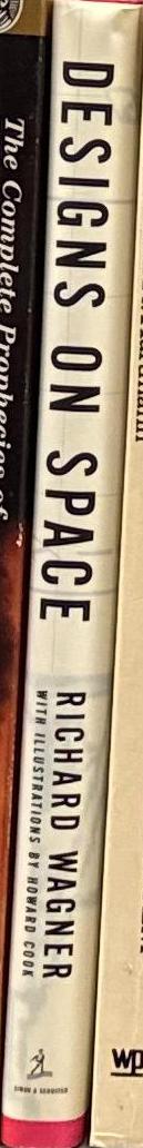Designs on space : blueprints for 21st century space exploration / Richard Wagner ; with illustrations by Howard Cook spine