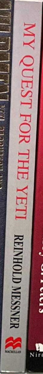 My quest for the Yeti : confronting the Himalayas' deepest mystery / Reinhold Messner ; translated by Peter Constantine spine
