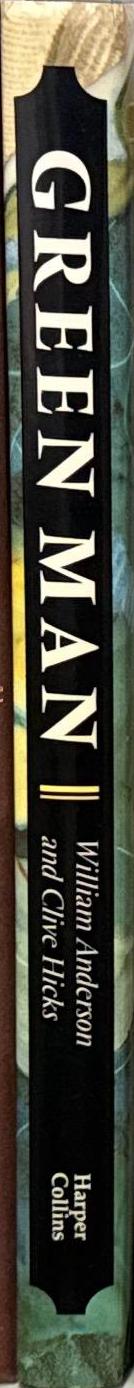 Green man : the archetype of our oneness with the earth / William Anderson ;photography by Clive Hicks spine