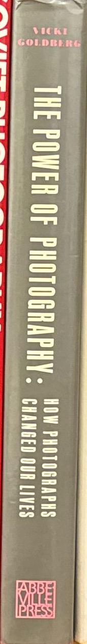 The power of photography : how photographs changed our lives / Vicki Goldberg spine