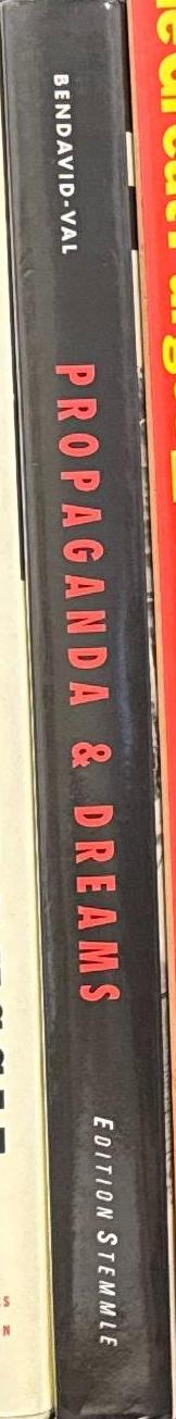 Propaganda & dreams : photographing the 1930s in the USSR and the US / Leah Bendavid-Val spine