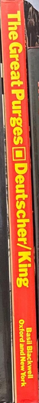 The great purges / written by Isaac Deutscher, edited by Tamara Deutscher, designed by David King spine