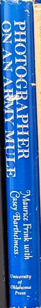 Photographer on an army mule / by Maurice Frink with Casey E. Barthelmess spine