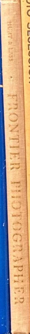 Frontier photographer : Stanley J. Morrow's Dakota years / Wesley R. Hurt and William E. Lass spine