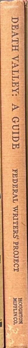 Death valley : a guide / written and compiled by the Federal Writers' Project of the works progress administration of Northern California spine