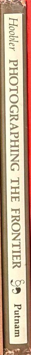 Photographing the frontier / Dorothy and Thomas Hoobler spine