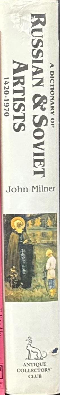 A dictionary of Russian and Soviet artists 1420–1970 / John Milner spine