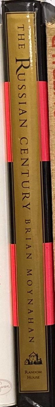 The Russian century : a photographic history of Russia's 100 years / text by Brian Moynahan spine