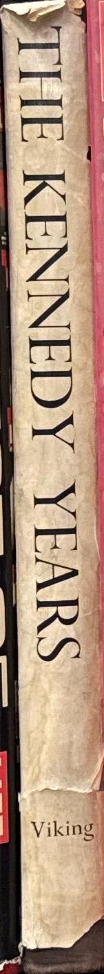 The Kennedy years / text by The New York Times ; photgraphs by Jacques Lowe and others spine