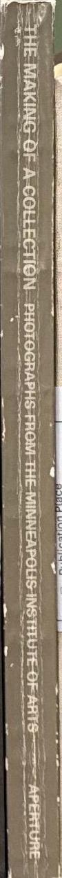 The making of a collection : photographs from the Minneapolis Institute of Arts / by Carroll T. Hartwell spine