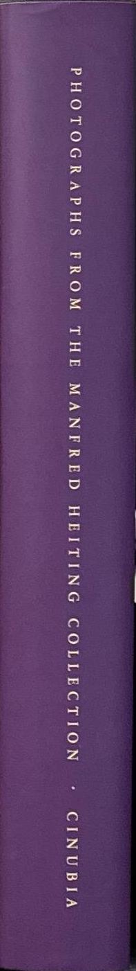 At the still point : photographs from the Manfred Heiting collection : volume II, part 1, 1916-1968 / essays by Wilfried Wiegand [et al] spine