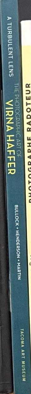 A turbulent lens : the photographic art of Virna Haffer : Margaret E. Bullock ; Christina S. Henderson ; David F. Martin spine