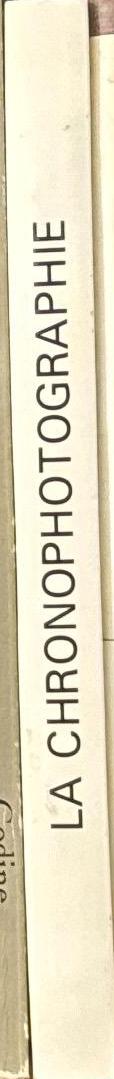 Avant le cinematographe : La chronophotographie / temps, photographie et mouvement autour de E. J. Marey ; texte et documentation par Michel Frizot spine