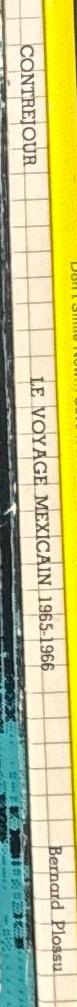 Le voyage mexicain : 1965-1966 / Bernard Plossu  ; avant-propos de Denis Roche spine
