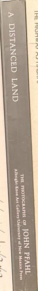 A distanced land : the photographs of John Pfahl / essay by Estelle Jussim ; organised, with series introductions, by Cheryl Brutvan spine