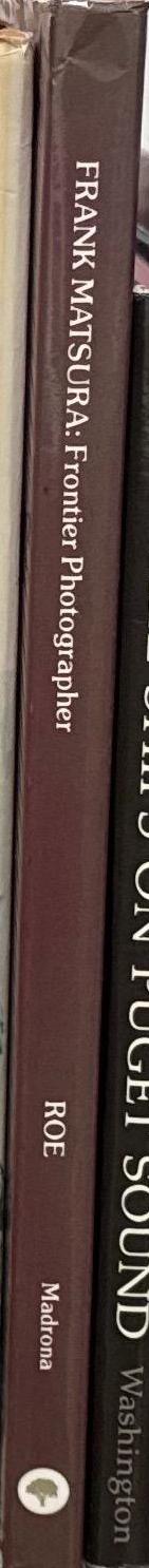 Frank Matsura : frontier photographer / by JoAnn Roe (b.1926) ; introduction by Murray Morgan spine