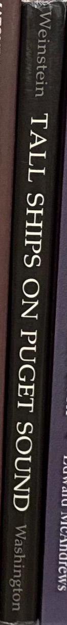 Tall ships on Puget Sound : the marine photographs of Wilhelm Hester / Robert A. Weinstein spine