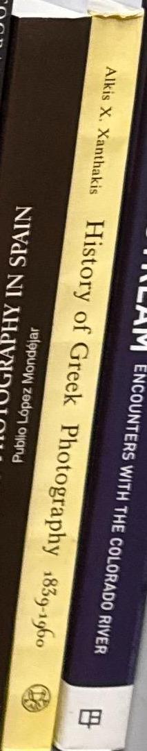 History of Greek photography, 1839–1960 / Alkis X. Xanthakis ; translated by John Solman, Geoffrey Cox spine