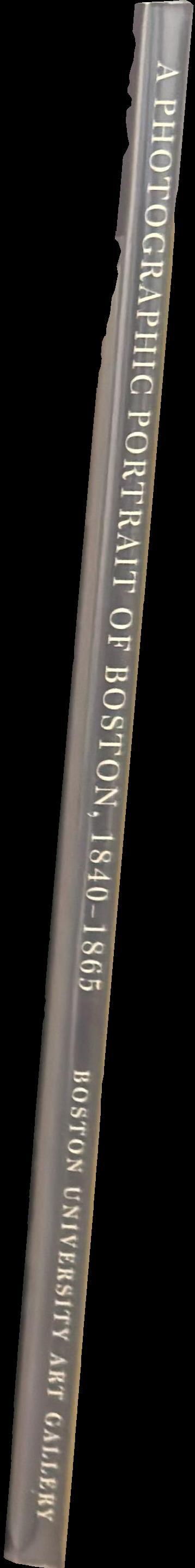 A photographic portrait of Boston, 1840–1865 spine