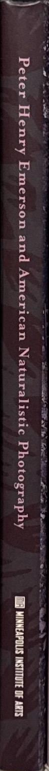 Peter Henry Emerson and American naturalistic photography / Christian A. Peterson spine